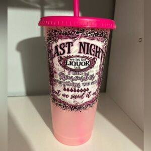 24 oz NEW Handmade Pink Cup Last Night